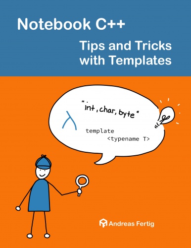 Notebook C++: Tips and Tricks with Templates